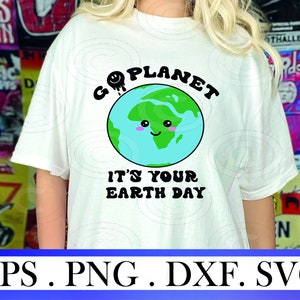 Aarde dag svg png eps dxf, Go Planet It&#39;s Your Earth Day Shirt svg, Moeder Aarde svg Earth Day Shirt svg, red de planeet svg png fpr cricut