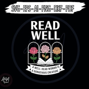 A Well Read Woman Women Reading Book svg png, flower Lover Shirt Design Vintage Bookish Png, flower Svg,