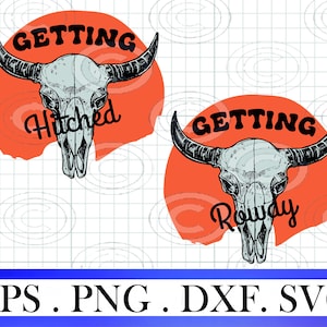 May include: Two graphic designs featuring a grey bull skull centered over a solid orange circle. The left design includes the black text GETTING Hitched, and the right design includes the black text GETTING Rowdy. The bottom text reads EPS . PNG . DXF . SVG.