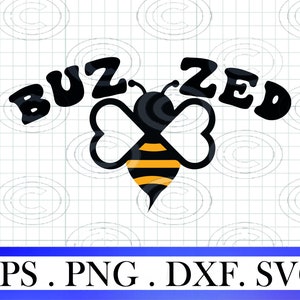 Buzzed & Honey SVG, Bee Cut File SVG, Bee Buzzed PNG, Honey shirt Cut File EPS, Bee Shirt Svg, Bee Clip Art PNG, Cut File voor Cricut SVG