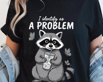 Funny Raccoon Png svg, I Identify As A Problem Png, Sarcastic Trash Panda Png, Cute Raccoon Sarcastic Animal