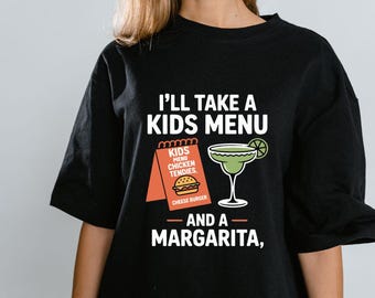 I'll Take A Kids Menu And A Margarita png, Food Lover Gift png, Margarita Lover Gift, Vacation Outfit