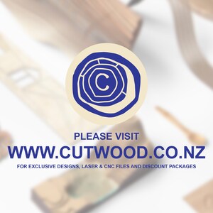 May include: A blue and white logo with the letter "C" inside a circle, surrounded by wood grain. The text "PLEASE VISIT WWW.CUTWOOD.CO.NZ FOR EXCLUSIVE DESIGNS, LASER & CNC FILES AND DISCOUNT PACKAGES" is below the logo.