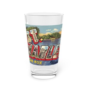 Saludos de St. Charles Illinois Big Large Letter Postcard Pint Glass