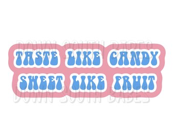 Candy sweet like taste fruit like Damn You