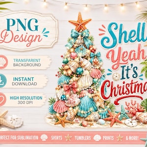 Puede incluir: Un diseño gráfico digital que muestra un árbol de Navidad construido con varias conchas marinas, estrellas de mar y lazos de color azul cerceta, coronado con una estrella de mar. El texto dice PNG Design, Shell Yeah It's Christmas, Transparent Background, Instant Download, High Resolution 300 DPI.
