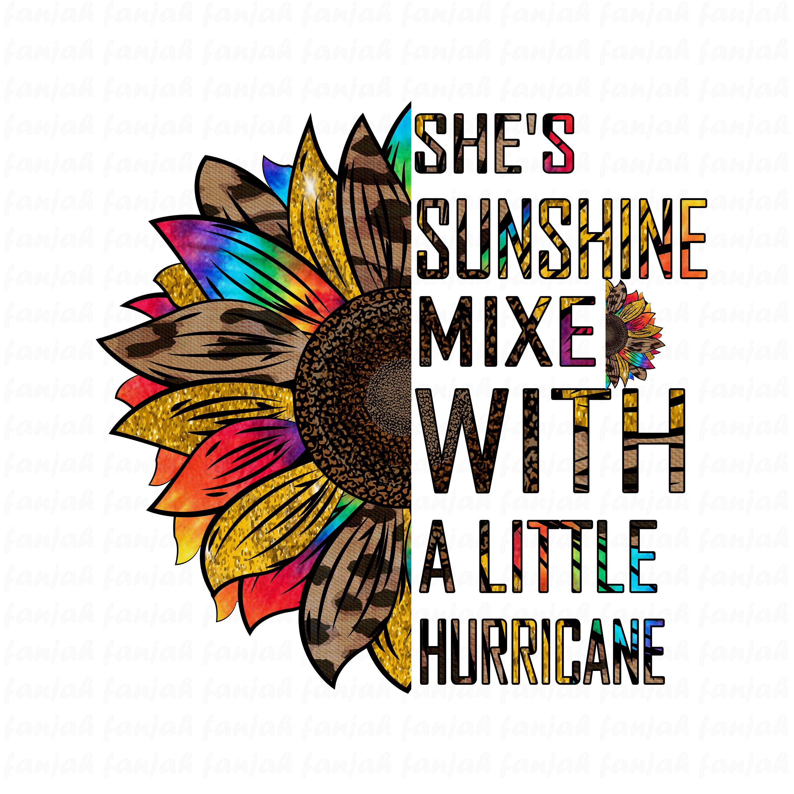 She’s Sunshine Mixed With a Little Hurricane PNG, Sublimation Graphics