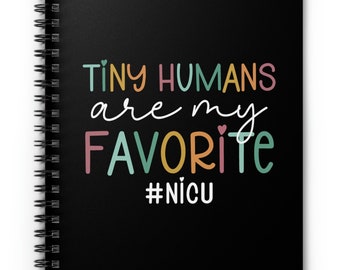 NICU Nurse Notebook, Tiny Humans NICU Nurse Gift, Neonatal Nurse Writing Pad, NICU Nnp Nicu Nurse Gifts Neonatal Nurse Graduation Nicu Squad