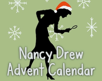 May include: A silhouette of a woman wearing a Santa hat, holding a magnifying glass, and appearing to be investigating. The words "Nancy Drew Advent Calendar" are in white text on a light green background, with white snowflakes.