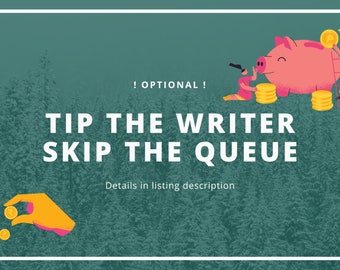 Tip The Writer, Skip the Queue