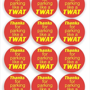 Bedankt voor Parking Like a Twat, waterdichte vinylbedrukte stickers