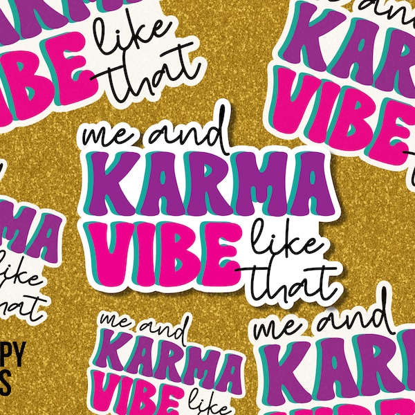 Me and Karma Vibe Like That Sticker | Good Vibes | Positivity | Decal | GIfts for Her | Water Bottle Sticker | Kindle | Stanley Cup | Laptop