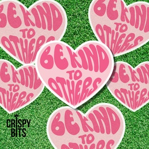 Be Kind To Others Sticker | Kindness Sticker | Heart Sticker | Love | Friendship | Pink | Hydro Flask Sticker | Laptop Sticker | Waterbottle