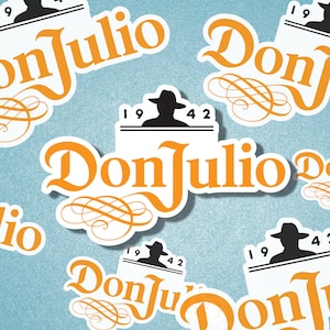 Don Julio Sticker | 1942 | Tequila Sticker | Alcohol | Hydro Flask | Water Bottle | Decal | Laptop Decal | Macbook | Fun | GIfts For Her