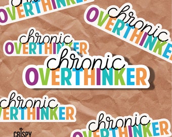 Chronic Overthinker Sticker | Professional Overthinker | Mental Health | Planner | Colorful Sticker | Funny Sticker | Fun Sticker |