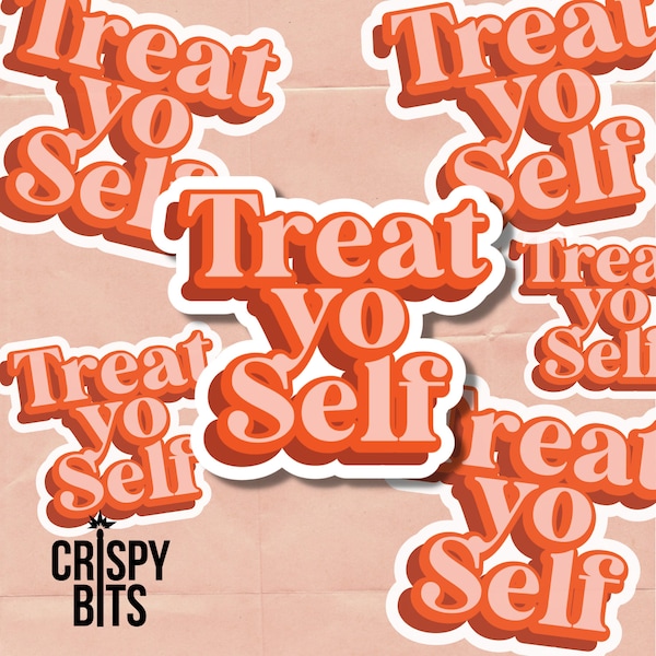 Treat Yo Self Sticker | Motivational Sticker | Tom Haverford |  Parks and Rec Sticker | TV Sticker | Leslie Knope | Donna Meagle