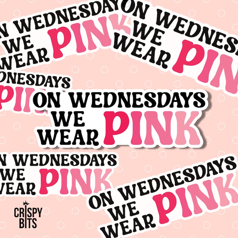 May include: Pink and black graphic text on a pink background with white polka dots. The text reads "On Wednesdays We Wear Pink".
