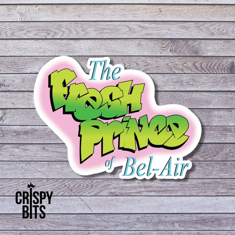 May include: A pink and white sticker with the text "The Fresh Prince of Bel-Air" in green and blue lettering.