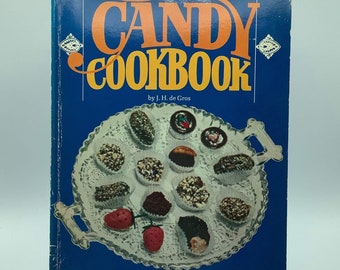 1976. LIVRE DE CUISINE BONBON. Un guide illustré pour faire une grande variété de bonbons à la maison. Illustrations et photos en noir et blanc. J. H. de Gros.