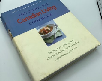 Elizabeth Baird Signed.  2001 First Edition.  The Complete CANADIAN LIVING COOKBOOK.  350 Test Kitchen Recipes.