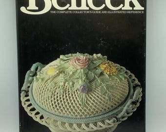 1978.  BELLEEK: The Complete Collector's Guide and Illustrated Reference.  Belleek Fine Irish Porcelain.  Parian Ware.