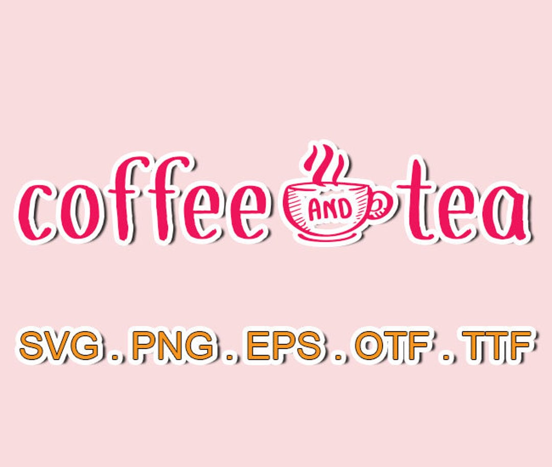 Coffee and Tea Font Svg Filesotf for Cricutsvg Etsy UK