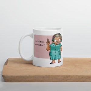 Te Calmas O Te Calmo 11oz Mug | Puerto Rico Coffee Mug | Puerto Rico Gift | Funny Puerto Rico Mug | Puerto Rican Saying | Frases de Abuela
