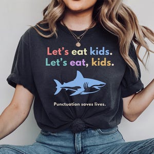 Funny Punctuation Grammar Shirt, Grammar Shirt, English Teacher Shirt, Funny Punctuation Shirt, Back to school shirt Kindergarten Tshirt