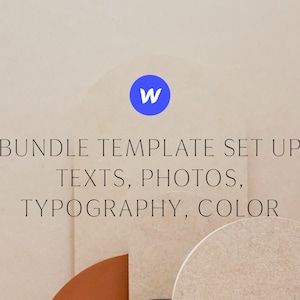 Puede incluir: Un fondo beige con el texto "BUNDLE TEMPLATE SET UP TEXTS, PHOTOS, TYPOGRAPHY, COLOR" en negro. Un círculo azul con una "W" blanca está en la esquina superior derecha. Hay tres plataformas redondas en la esquina inferior derecha, una es beige, una es marrón y una es blanca.
