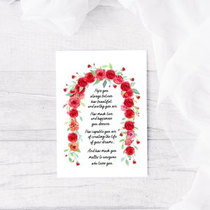 May include: A watercolor illustration of a red rose arch with a handwritten message that reads: "Hope you always believe how beautiful and worthy you are. How much love and happiness you deserve. How capable you are of creating the life of your dreams. And how much you matter to everyone who loves you."