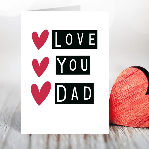 Love You Dad, Valentine's Day Card for Dad, To Dad from Son, Dad fromDaughter, Thanks Dad, Father Daughter, Dad Happy Valentines Day
