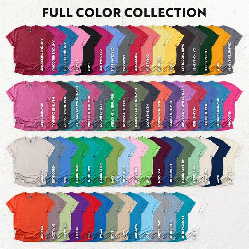 May include: A collection of various colored t-shirts arranged in rows. The shirts display a wide spectrum of hues, including red, blue, green, and yellow, with text above indicating the color names. The phrase "FULL COLOR COLLECTION" is at the top.
