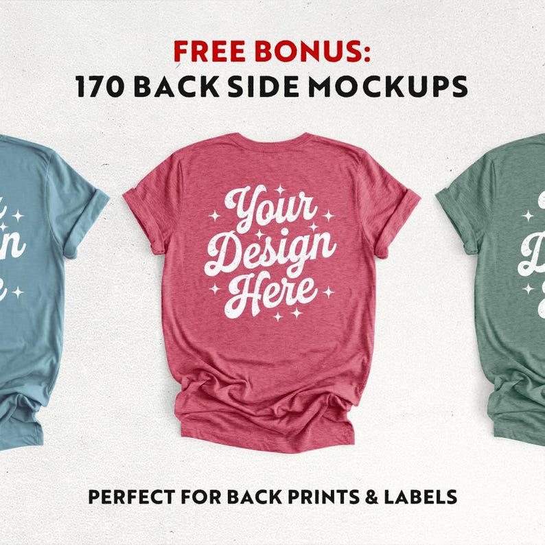 K&ouml;nnte beinhalten: Drei T-Shirts in Blau-, Rot- und Gr&uuml;nt&ouml;nen werden gezeigt. Das rote T-Shirt hat den wei&szlig;en Text "Your Design Here". Das Bild enth&auml;lt auch den Text "FREE BONUS: 170 BACK SIDE MOCKUPS" und "PERFECT FOR BACK PRINTS & LABELS".