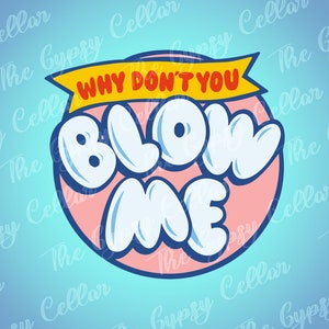Blow Pop Blow Me SVG, Dxf, Eps, PNG, Cut Files, Funny SVG, Silhouette, Cricut