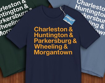 West Virginia Städte T-Shirt! "Reppin 'Charleston, Hoodedton, Parkersburg, Wheeling & Morgantown!"