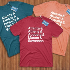 Georgia Cities Shirt! Reppin&#39; Atlanta, Athens, Augusta, Macon, & Savannah! The Glorious Peach State!