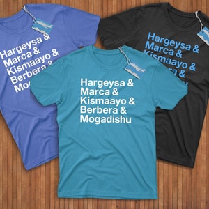 Somalia Cities Shirt! Reppin&#39; Hargeysa, Marca, Kismaayo, Berbera, & Mogadishu!