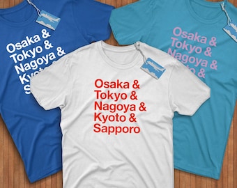 Japan Cities Shirt! Reppin' Osaka, Tokyo, Nagoya, Kyoto, & Sapporo!