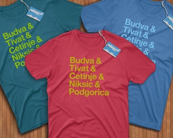 ¡Camisa de ciudades de Montenegro! Reppin' Budva, Tivat, Cetinje, Niksic, &Podgorica!