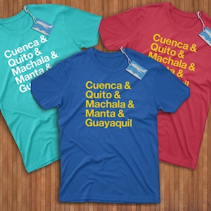 Chemise des villes de l’Équateur! Reppin&#39; Cuenca, Quito, Machala, Manta et Guayaquil!