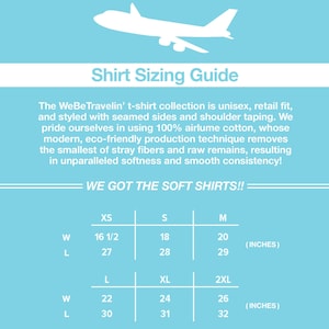 May include: A light blue graphic with a white airplane silhouette and the text "Shirt Sizing Guide." The guide includes measurements in inches for XS, S, M, L, XL, and 2XL t-shirts. The text "WE GOT THE SOFT SHIRTS!!" is also visible.