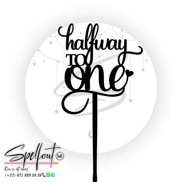 Cake Topper - Halfway to One - Downloadable files - SVG Files - Cut Files