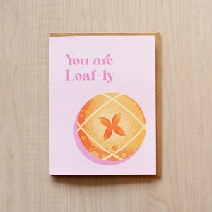 Wenskaart zuurdesembrood "You Are Loaf-ly" envelop inbegrepen