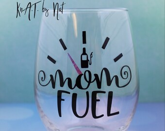 Download Mom Fuel Wine Glass Etsy