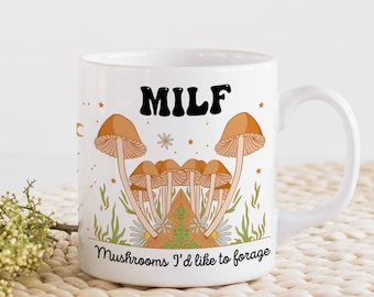 Mushroom Mug, Milf Funny Mushroom, Cottagecore Gift, Magic Mushroom Mug, Mushroom Decor, Mushrooms Id Like To Forage Pun, Mushroom Gift