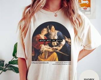 Funny Feminist Gentileschi Art Shirt, Judith Slaying Holofernes Famous Artist Tee Feminist Women Rights Vintage Renaissance History Unhinged