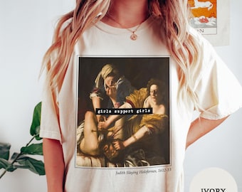 Funny Feminist Artemisia Gentileschi Art Shirt, Judith Slaying Holofernes Famous Artist Shirt, Feminist Women Rights Renaissance Unhinged
