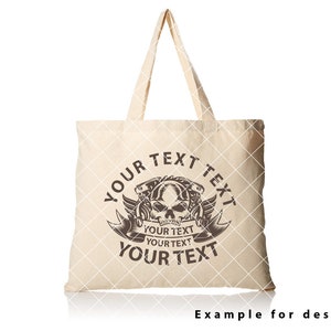 May include: A beige tote bag with a skull and crossbones design. The design includes the text "YOUR TEXT" repeated four times.