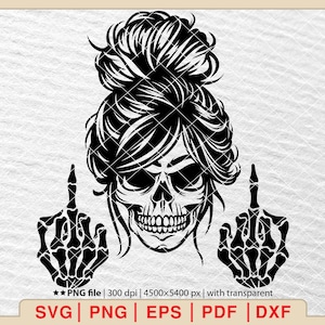 Skeleton Middle Finger SVG PNG, Woman Skeleton, Skull Middle Finger svg, Skull Cut Files For Silhouette, Middle Finger svg [EP-591]