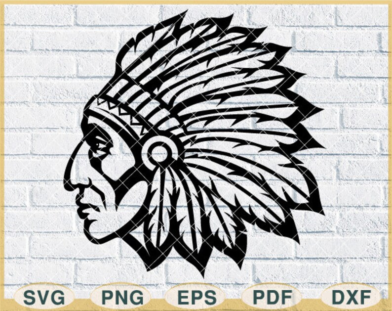 Warriors Svg Indian Headdress Svg American Indian Chief Svg Etsy